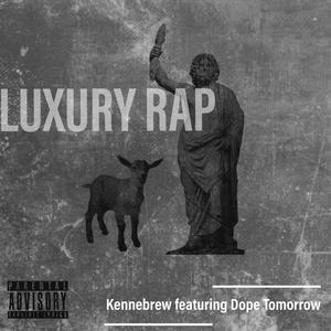 Luxury Rap (feat. Dope Tomorrow) (Explicit)