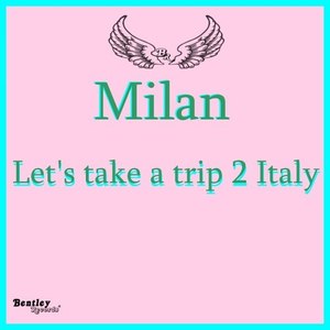 Let's Take a Trip 2 Italy