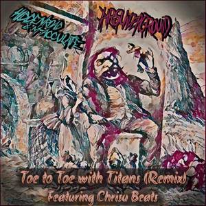 Toe to Toe with Titans (Remix|Explicit)