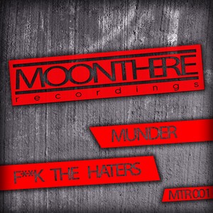 F**k The Haters (Original Mix)