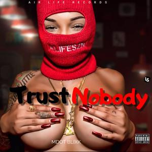 Trust Nobody (Explicit)