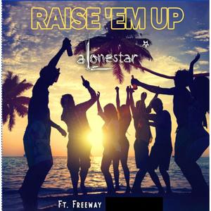 Raise 'em up (feat. Ed Sheeran & Freeway) (99 Remix)