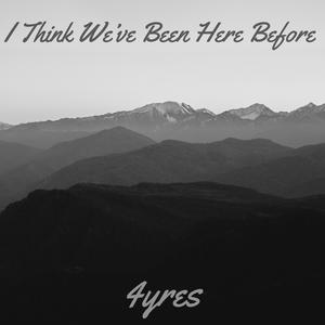 I Think We've Been Here Before