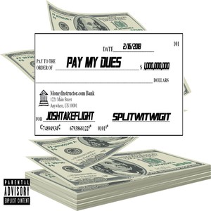 Pay My Dues (feat. Splitwitwigit) (Explicit)