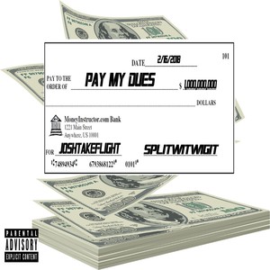 Pay My Dues(feat. Splitwitwigit) (Explicit)