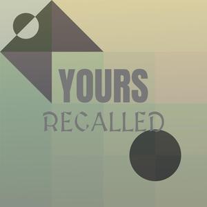 Yours Recalled