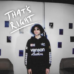 THAT'S RIGHT (Explicit)