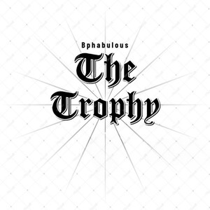 The Trophy (Explicit)