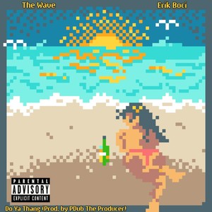 Do Ya Thang(feat. Erik Boci) (Explicit)