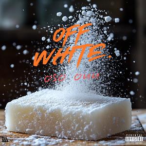 Off White (Explicit)