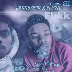 flikk (feat. Jakkboy) [Explicit]