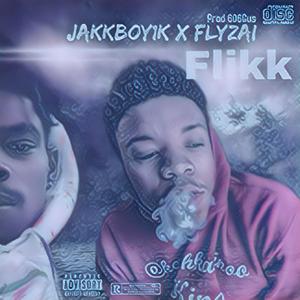 flikk (feat. Jakkboy) (Explicit)