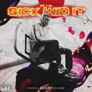 Sick Wid It (Explicit)