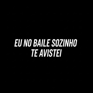 Eu No Baile Sozinho Te Avistei (Explicit)