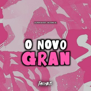 O NOVO GRAN (Explicit)