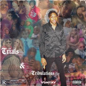 Trials & Tribulations (Explicit)