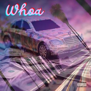 Whoa (feat. $ack$tarJ) [Explicit]