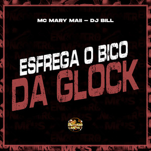 Esfrega o Bico da Glock (Explicit)