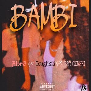 Bambi (feat. Toughkid & BBY Censhi) [Explicit]