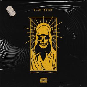 Dead Inside (feat. Vapormonkey) [Explicit]