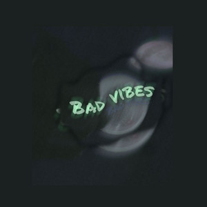 Bad Vibes (Explicit)