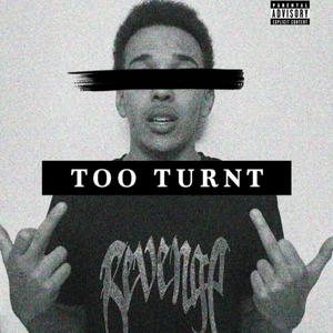 Too Turnt EP (Explicit)