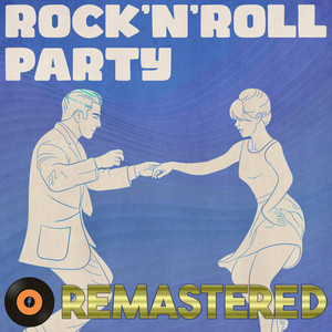 Rock 'n' Roll Party (Remastered 2014)