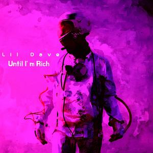 Until I'm Rich (feat. I Smile In Vain) (Explicit)