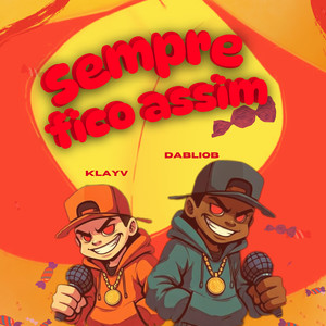 Sempre fico assim (Explicit)