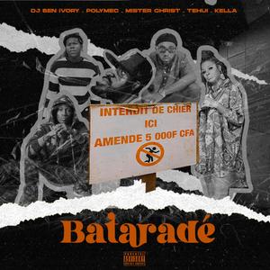 Bataradé (feat. DjbenIvory, Polymec & Mister Christ) (Explicit)