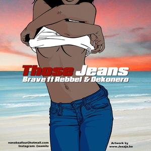 Those Jeans (feat. Rebbel & Dekonero)