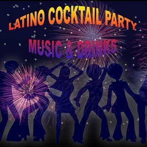 Latino Cocktail Party: Music & Drinks