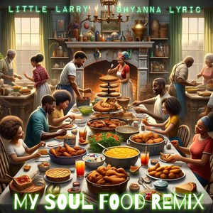 My Soul Food (Remix) [feat. Shyanna Lyric]