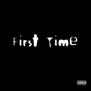 firsttime (feat. FreeSmitty) [Explicit]