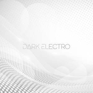 Dark Electro (Explicit)