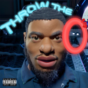 Throw the O’s (Explicit)