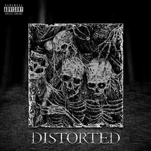 DISTORTED (Explicit)