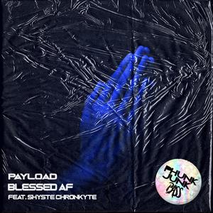 Blessed AF (feat. Shyste Chronkyte) (Original Mix)