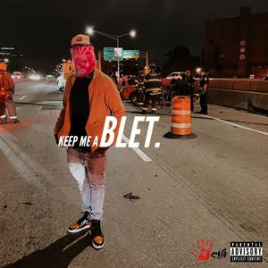 Keep Me A Blet (Explicit)