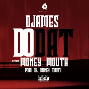 Do Dat (feat. Money Mouth) [Explicit]