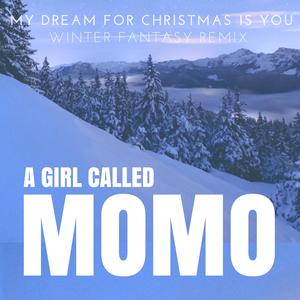 My Dream for Christmas Is You (Winter Fantasy Remix)