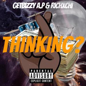 Thinking ? (feat. RiCHxCHi) (Explicit)