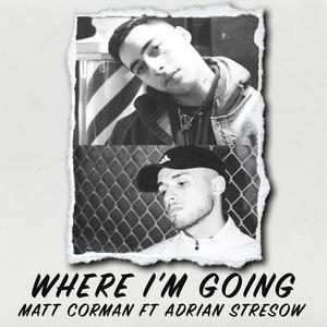 Where I'm Going (Explicit)
