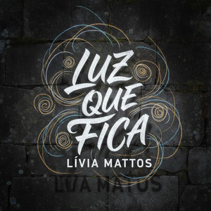 Luz Que Fica (Explicit)