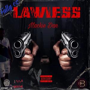 Lawless (feat. Mackie Dan) [Explicit]