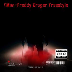 Freddy Cruger Freestyle (feat. E Man) [Explicit]