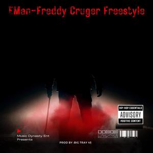 Freddy Cruger Freestyle (feat. E Man) (Explicit)