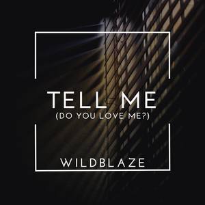 Tell Me (Do You Love Me?)