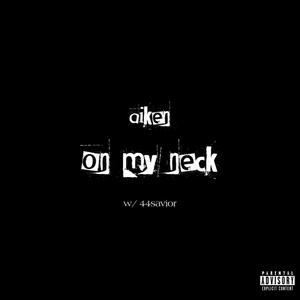 on my neck (feat. 44savior) [Explicit]