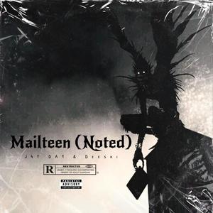Mailteen (Noted) (feat. Deeski) (Explicit)